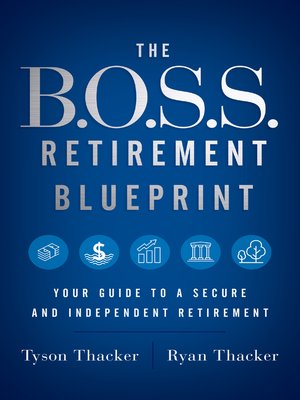 cover image of The B.O.S.S. Retirement Blueprint: Your Guide to a Secure and Independent Retirement